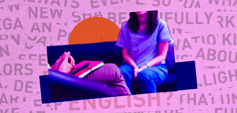 Why do I talk to my therapist in English?