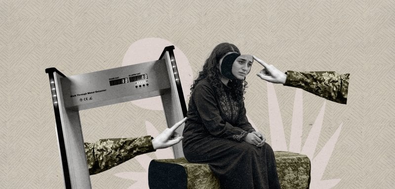 العبور المشروط بالهيمنة... أجساد الفلسطينيات تُنتَهك على حواجز الضفة المحتلة